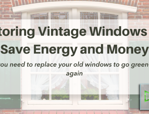 Go Green With Window Restoration